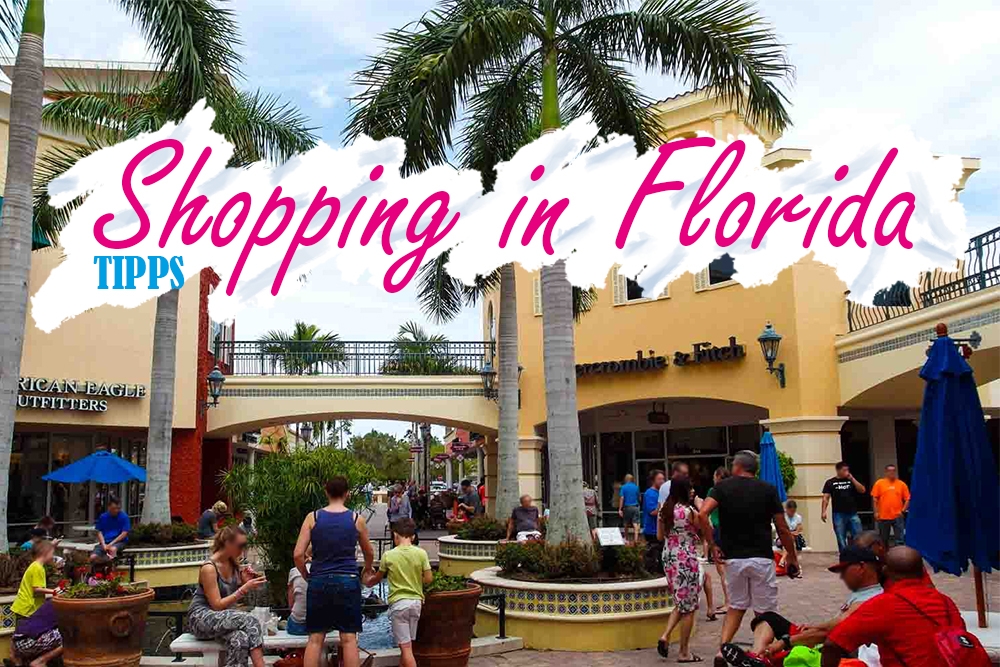 Shopping und Einkauf Tipps in Florida